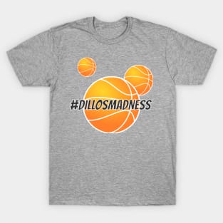 #dillosmadness T-Shirt